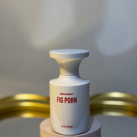 BornToStandOut - Fig Porn
