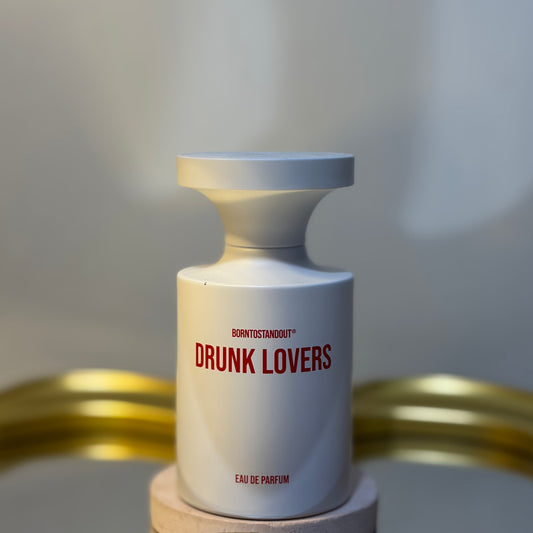 BornToStandOut - Drunk Lovers